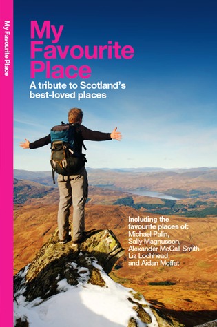 My favourite place: a tribute to Scotland's best-loved places