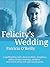 Felicity's Wedding