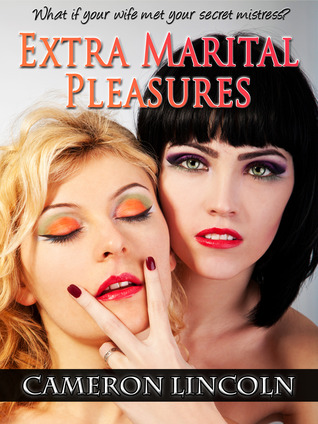 Extra Marital Pleasures