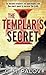 The Templar's Secret (Caedmon Aisquith #4)