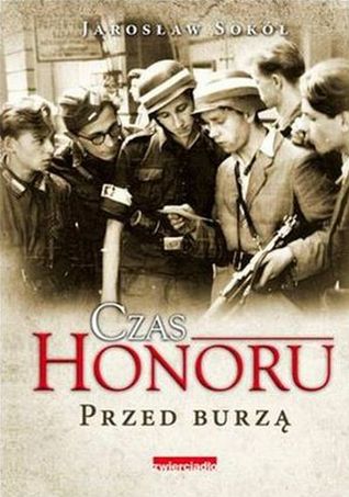 Przed Burzą (Czas Honoru, #2)