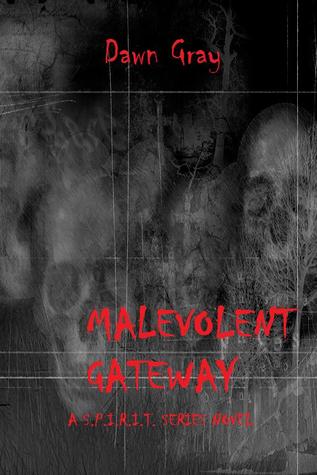 Malevolent Gateway (S.P.I.R.I.T., #2)