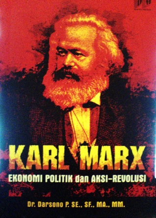Karl Marx: Ekonomi Politik dan Aksi-Revolusi