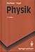 Physik: Ein Lehrbuch zum Gebrauch neben Vorlesungen