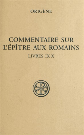 Commentaire sur l'épître aux romains, Tome 4, livres 9-10