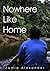 Nowhere Like Home