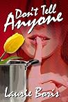 Don't Tell Anyone by Laurie Boris