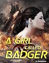 Book cover for A Girl Called Badger