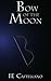 Bow of the Moon (The World In-between, #2)