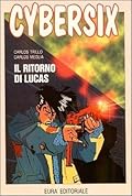 Cybersix n. 35: Il ritorno di Lucas