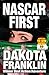 Nascar First by Dakota Franklin