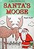 Santa's Moose