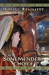 The Bonemender's Choice by Holly Bennett
