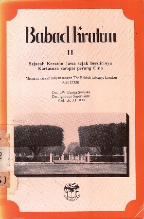Babad Kraton - Buku 2: Sejarah Keraton Jawa sejak Berdirinya Kartasura sampai Perang Cina