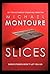 Slices