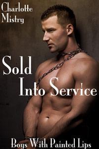 Sold Into Service (Boys With Painted Lips #1)