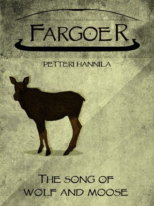 The Song of Wolf and Moose (Fargoer Short Stories, #6)