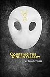 Courting the King in Yellow