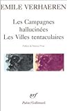 Les Campagnes hallucinées / Les Villes tentaculaires