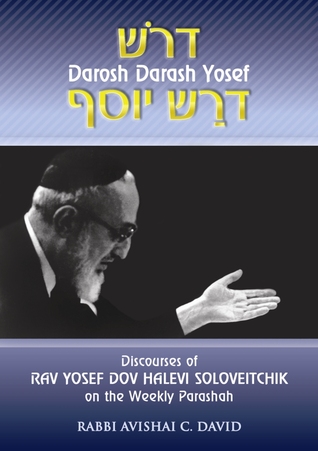 Discourses of Rav Yosef Dov Halevi Soloveitchik on the Weekly Parashah: Darosh Darash Yosef (Hardcover)