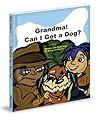 Grandma! Can I Get a Dog? by Barry Jordan Jr.