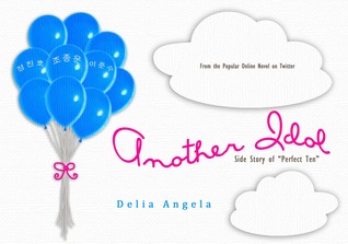 Another Idol (Side Story of Perfect Ten)