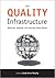 The Quality Infrastructure: Measuring, Analyzing, and Improving Library Services