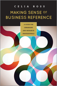 Making Sense of Business Reference: A Guide for Librarians and Research Professionals (Paperback)