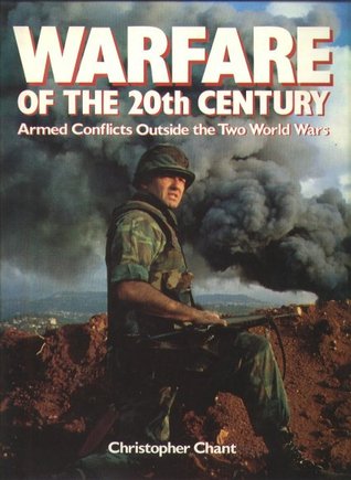 Warfare Of The 20th Century: Armed Conflicts Outside the Two World Wars