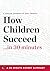Summary: How Children Succe...