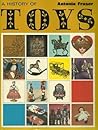 A History of Toys by Antonia Fraser