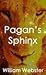 Pagan's Sphinx