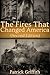 The Fires That Changed America