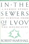 In the Sewers of Lvov by Robert Marshall