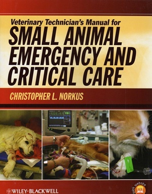 Veterinary Technician's Manual for Small Animal Emergency and Critical Care