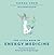 The Little Book of Energy Medicine: The Essential Guide to Balancing Your Body's Energies