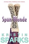 Spun Blonde by Kristin Sparks