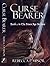 Curse Bearer (The Risen Age Archive, #1)