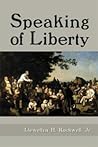 Speaking of Liberty Speaking of Liberty