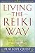 Living the Reiki Way: Reiki...