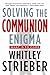 Solving the Communion Enigma: What Is To Come
