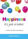 Happiness it's just a habit