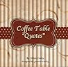 Coffee Table Quotes