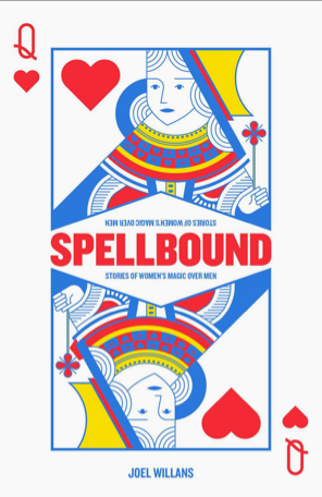 Spellbound: Stories of women's magic over men