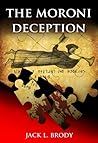The Moroni Deception by Jack L. Brody