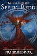 Seeing Redd (The Looking Glass Wars, #2)