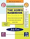The Homo Handbook: Getting in Touch with Your Inner Homo: A Survival Guide for Lesbians and Gay Men (1996 Lambda Literary Award Best Humor Book)