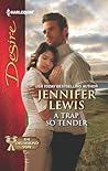A Trap So Tender by Jennifer Lewis A Trap So Tender by Jennifer Lewis