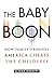 The Baby Boon: How Family-F...
