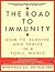 The Road to Immunity by Kenneth Bock